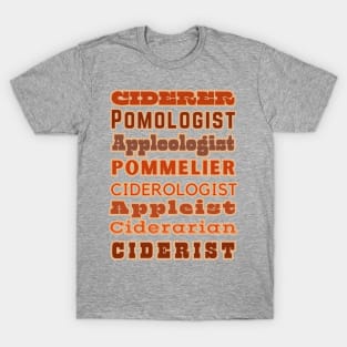 Cider Lingo, Real and Imagined. Cider Fun For All! T-Shirt